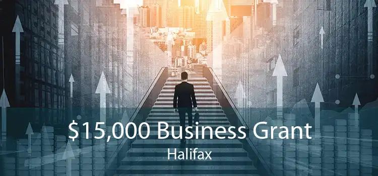 $15,000 Business Grant Halifax